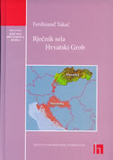 RJEČNIK SELA HRVATSKI GROB (HORVATANSKO-HRVATSKO-SLOVAČKI RJEČNIK)-0 RJEČNIK SELA HRVATSKI GROB (HORVATANSKO-HRVATSKO-SLOVAČKI RJEČNIK)-0