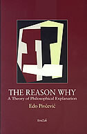 THE REASON WHY - A Theory of Philosophical Explanation-0 THE REASON WHY - A Theory of Philosophical Explanation-0