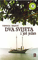DVA SVIJETA - i još jedan-0 DVA SVIJETA - i još jedan-0