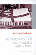 BRITANSKI POGLED NA HRVATSKU 1945. - 1948.-0 BRITANSKI POGLED NA HRVATSKU 1945. - 1948.-0