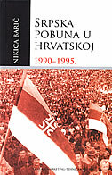 SRPSKA POBUNA U HRVATSKOJ 1990. - 1995.-0 SRPSKA POBUNA U HRVATSKOJ 1990. - 1995.-0