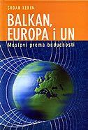 BALKAN, EUROPA I UN - mostovi prema budućnosti-0 BALKAN, EUROPA I UN - mostovi prema budućnosti-0