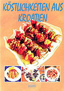 KOSTLICHKEITEN AUS KROATIEN-0 KOSTLICHKEITEN AUS KROATIEN-0