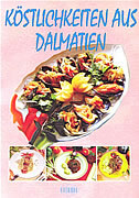KOSTLICHKEITEN AUS DALMATIEN-0 KOSTLICHKEITEN AUS DALMATIEN-0