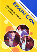 BRAIN GYM - PRIRUČNIK ZA OBITELJ I EDUKATORE-0 BRAIN GYM - PRIRUČNIK ZA OBITELJ I EDUKATORE-0