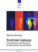 SINDROM STATUSA - kako društveni položaj utječe na naše zdravlje i dugovječnost-0