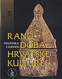 HRVATSKA I EUROPA (SVEZAK 1.) - Rano doba hrvatske kulture-0