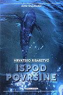 ISPOD POVRŠINE - Hrvatsko ribarstvo-0 ISPOD POVRŠINE - Hrvatsko ribarstvo-0