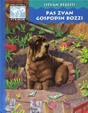 PAS ZVAN GOSPODIN BOZZI-0 PAS ZVAN GOSPODIN BOZZI-0