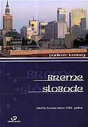 BREME SLOBODE - Istočna Europa nakon 1989. godine-0 BREME SLOBODE - Istočna Europa nakon 1989. godine-0