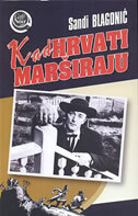 KAD HRVATI MARŠIRAJU-0 KAD HRVATI MARŠIRAJU-0