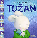 KADA SAM TUŽAN-0 KADA SAM TUŽAN-0