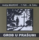 GROB U PRAŠUMI-0 GROB U PRAŠUMI-0