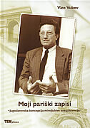 MOJI PARIŠKI ZAPISI - Jugoslavenska koncepcija miroljubive koegzistencije-0 MOJI PARIŠKI ZAPISI - Jugoslavenska koncepcija miroljubive koegzistencije-0