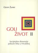 GOLI ŽIVOT II - Socijetalne dimenzije pobune Srba u Hrvatskoj-0