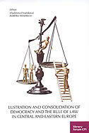 LUSTRATION AND CONSOLIDATION OF DEMOCRACY AND RULE OF LAW IN CENTRAL AND EASTERN EUROPE-0