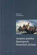 VANJSKA POLITIKA SJEDINJENIH AMERIČKIH DRŽAVA-0 VANJSKA POLITIKA SJEDINJENIH AMERIČKIH DRŽAVA-0