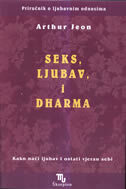SEKS, LJUBAV I DHARMA - Kako naći ljubav i ostati vjeran sebi-0 SEKS, LJUBAV I DHARMA - Kako naći ljubav i ostati vjeran sebi-0