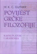 POVIJEST GRČKE FILOZOFIJE 5 - Kasni Platon i Akademija-0 POVIJEST GRČKE FILOZOFIJE 5 - Kasni Platon i Akademija-0