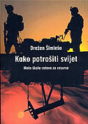 KAKO POTROŠITI SVIJET - Mala škola ratova za resurse-0 KAKO POTROŠITI SVIJET - Mala škola ratova za resurse-0