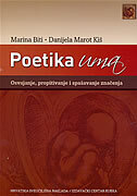 POETIKA UMA - OSVAJANJE, PROPITIVANJE I SPAŠAVANJE ZNAČENJA-0 POETIKA UMA - OSVAJANJE, PROPITIVANJE I SPAŠAVANJE ZNAČENJA-0