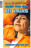 ODGOJITE SVOJE DIJETE BEZ VIKANJA (Revolucinaran pristup odgoju djece)-0 ODGOJITE SVOJE DIJETE BEZ VIKANJA (Revolucinaran pristup odgoju djece)-0