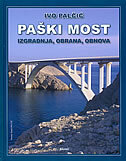 PAŠKI MOST - Izgradnja, obrana, obnova-0 PAŠKI MOST - Izgradnja, obrana, obnova-0