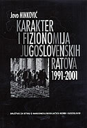 KARAKTER I FIZIONOMIJA JUGOSLOVENSKIH RATOVA 1991-2001-0