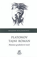 PLATONOV TAJNI ROMAN - Platonov gradoslovni nauk-0 PLATONOV TAJNI ROMAN - Platonov gradoslovni nauk-0