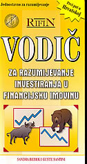 RIFIN VODIČ 6 - ZA RAZUMIJEVANJE INVESTIRANJA U FINANCIJSKU IMOVINU-0 RIFIN VODIČ 6 - ZA RAZUMIJEVANJE INVESTIRANJA U FINANCIJSKU IMOVINU-0