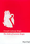OSMIJEH LUKRECIJE BORGIE / THE SMILE OF LUKREZIA BORGIA-0 OSMIJEH LUKRECIJE BORGIE / THE SMILE OF LUKREZIA BORGIA-0