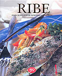 RIBE - Ukusni recepti za bolje pripremanje morskih okusa-0