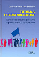 TOTALNA PREDSTAVLJENOST - Novi model izbornog sustava za predstavničku demokraciju-0 TOTALNA PREDSTAVLJENOST - Novi model izbornog sustava za predstavničku demokraciju-0