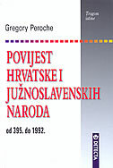 POVIJEST HRVATSKE I JUŽNOSLAVENSKIH NARODA (od 395. do 1992.)-0