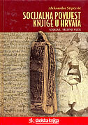 SOCIJALNA POVIJEST KNJIGE U HRVATA - KNJIGA 1.-0 SOCIJALNA POVIJEST KNJIGE U HRVATA - KNJIGA 1.-0