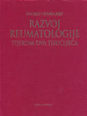 RAZVOJ REUMATOLOGIJE - tijekom dva tisućljeća-0 RAZVOJ REUMATOLOGIJE - tijekom dva tisućljeća-0