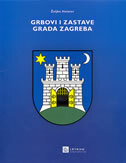 GRBOVI I ZASTAVE GRADA ZAGREBA-0 GRBOVI I ZASTAVE GRADA ZAGREBA-0