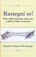 RASTEGNI SE! - KAKO VELIKE KOMPANIJE MOGU RASTI U DOBRIM I LOŠIM VREMENIMA-0 RASTEGNI SE! - KAKO VELIKE KOMPANIJE MOGU RASTI U DOBRIM I LOŠIM VREMENIMA-0