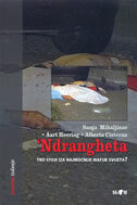 NDRANGHETA - TKO STOJI IZA NAJMOĆNIJE MAFIJE SVIJETA?-0 NDRANGHETA - TKO STOJI IZA NAJMOĆNIJE MAFIJE SVIJETA?-0