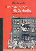 PUSTOLOV, SIROČE I DJEČJA DRUŽBA - hrvatski dječji roman do 1945.-0