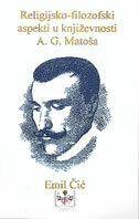 RELIGIJSKO-FILOZOFSKI ASPEKTI U KNJIŽEVNOSTI A. G. MATOŠA-0 RELIGIJSKO-FILOZOFSKI ASPEKTI U KNJIŽEVNOSTI A. G. MATOŠA-0