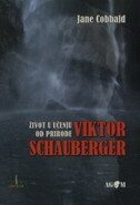 VIKTOR SCHAUBERGER - ŽIVOT U UČENJU OD PRIRODE-0