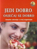 JEDI DOBRO, OSJEĆAJ SE DOBRO-0 JEDI DOBRO, OSJEĆAJ SE DOBRO-0
