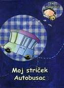 MOJ STRIČEK AUTOBUSAC-0 MOJ STRIČEK AUTOBUSAC-0