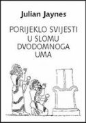 PORIJEKLO SVIJESTI U SLOMU DVODOMNOGA UMA-0 PORIJEKLO SVIJESTI U SLOMU DVODOMNOGA UMA-0