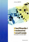 KLASIFIKACIJA I PREDMETNO OZNAČIVANJE - priručnik za stručne ispite-0 KLASIFIKACIJA I PREDMETNO OZNAČIVANJE - priručnik za stručne ispite-0