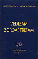 VEDIZAM, ZOROASTRIZAM-0 VEDIZAM, ZOROASTRIZAM-0