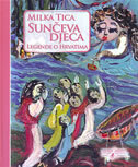 SUNČEVA DJECA - LEGENDE O HRVATIMA-0 SUNČEVA DJECA - LEGENDE O HRVATIMA-0
