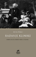 RAĐANJE KLINIKE - Arheologija medicinskog opažanja-0 RAĐANJE KLINIKE - Arheologija medicinskog opažanja-0