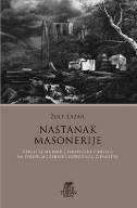 NASTANAK MASONERIJE - Utjecaj kulturnih i političkih činilaca na pojavu modernog slobodnog zidarstva-0 NASTANAK MASONERIJE - Utjecaj kulturnih i političkih činilaca na pojavu modernog slobodnog zidarstva-0